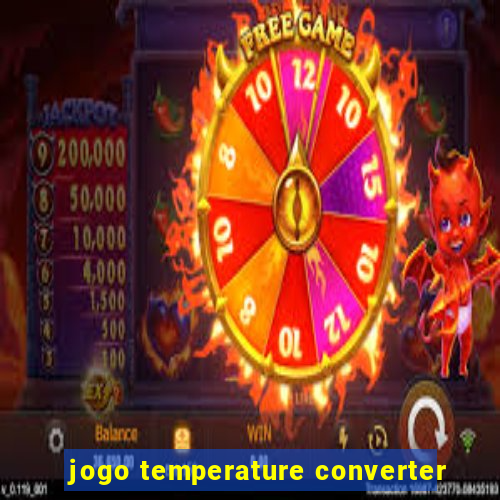 jogo temperature converter